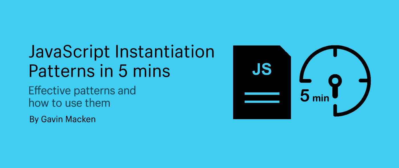 JavaScript Instantiation in 5 mins